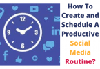 how to create and schedule a productive social media routine in 2022?
