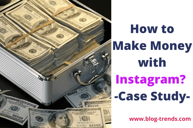 how to make money with instagram-case study-