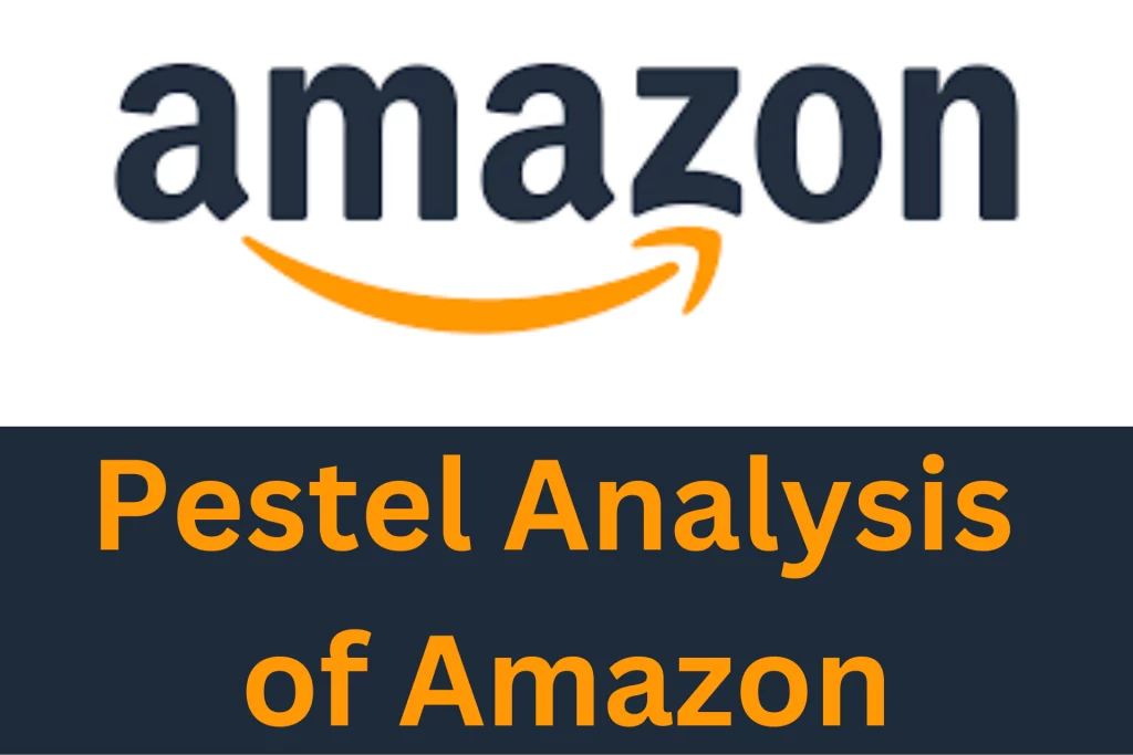 Fresh amazon pestel analysis 2024