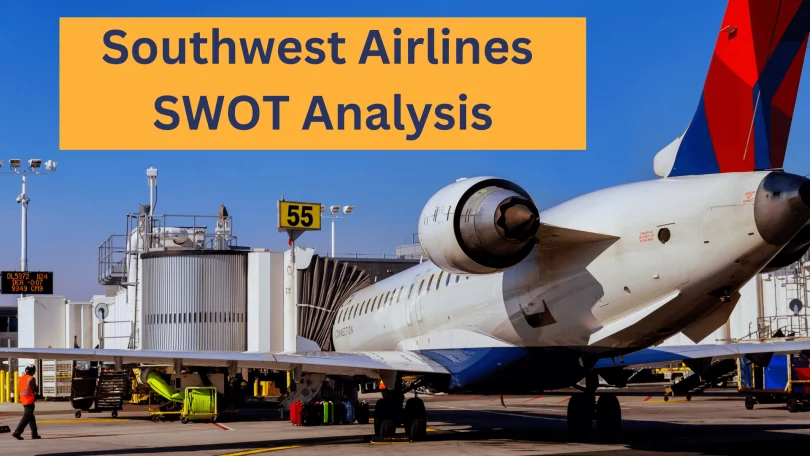Southwest Airlines SWOT Analysis 2024