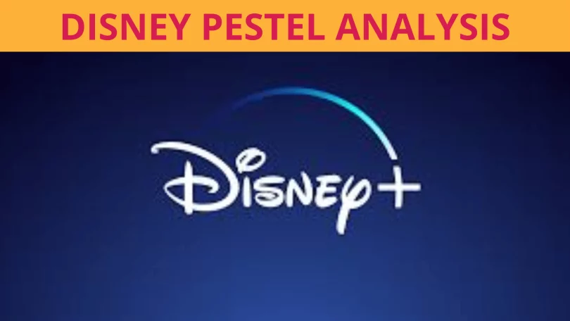 Disney Pestel analysis 2024, Pestle analysis of disney in 2024
