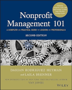 Nonprofit Management 101, by Darian Rodriguez Heyman and Laila Brenner, the best book on operations management in non-profit sectors in 2024.