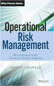 book "Operational Risk Management: Best Practices in the Financial Services Industry" by Ariane Chapelle, the best operational risk management book in 2024