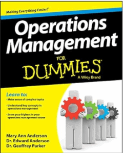 book "Operations Management for Dummies" by Mary Ann Anderson, Dr. Edward Anderson, and Dr. Geoffrey Parker. The best operations management book for beginners in 2024.