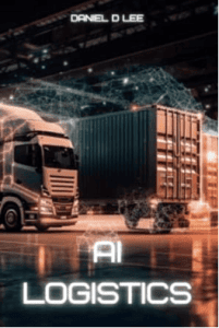 book AI Logistics: Streamlining the Supply Chain with Artificial Intelligence by  Daniel D. Lee , the best supply chain management book for experts in 2024.