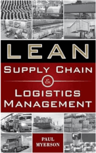 book Lean Supply Chain and Logistics Management by Paul Myerson, the best book on supply chain management for experts in 2024