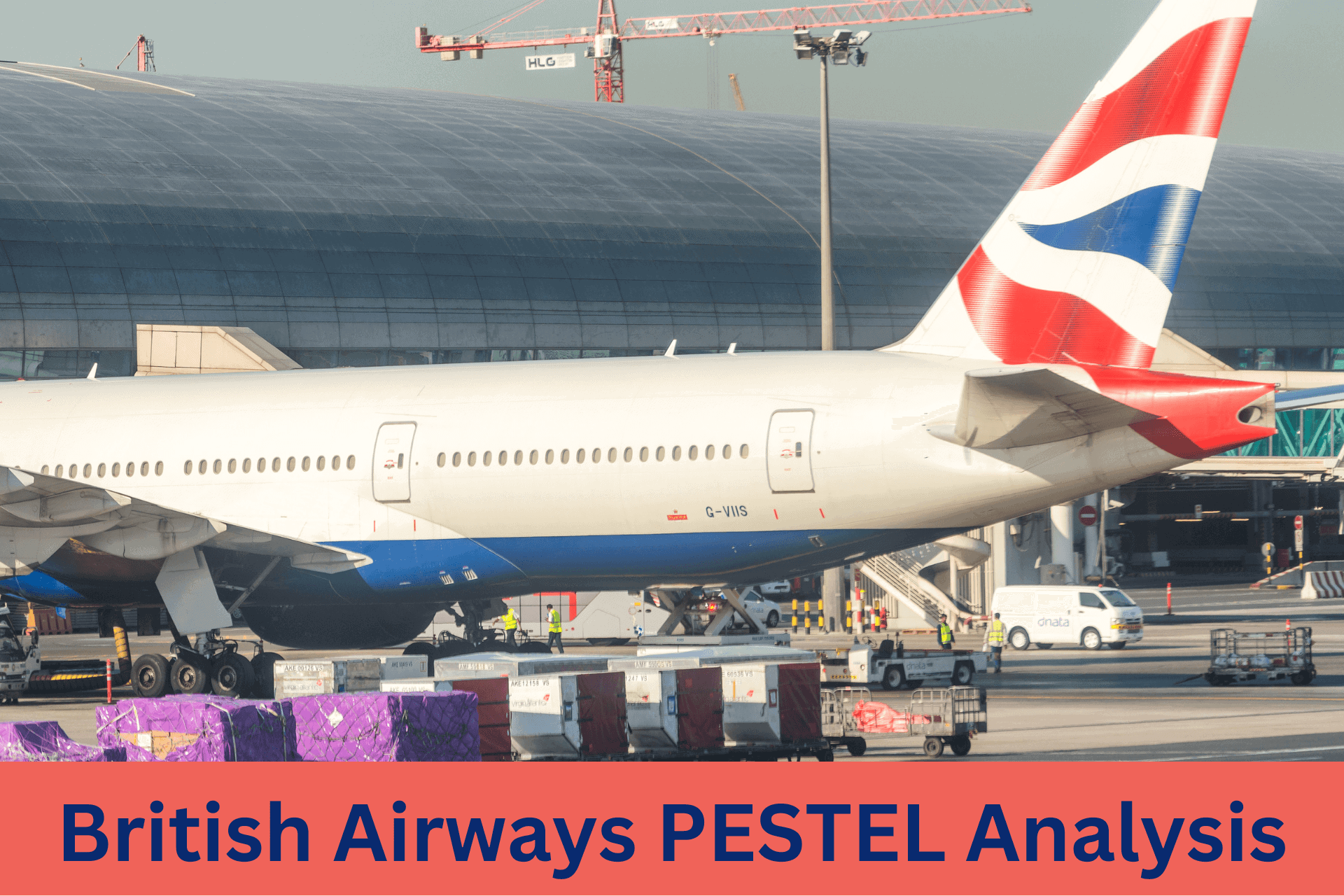 British Airways PESTEL analysis in 2024, the PESTEL analysis of the
